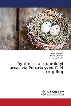 Paperback Synthesis of quinolinyl ureas via Pd catalyzed C- N coupling Book
