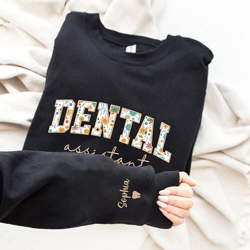 UrbanNEST Custom Dental Assistant Embroidered Sweatshirt, Personalized Dental Assistant Floral Applique Shirt, Custom Name on Sleeve with Heart, Gifts for RDA, RDA Sweater3