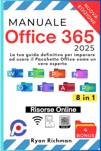 Manuale Office 365 - 2025: La tua guida definitiva per imparare ad usare il Pacchetto Office come un vero esperto | Contenuti online