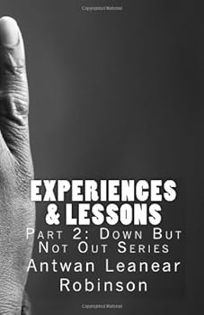 Paperback Experiences & Lessons: You No Longer Call Me Pastor! Part 2 Down But Not Out Series Book