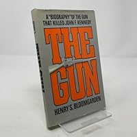 The gun: A "biography" of the gun that killed John F. Kennedy 0670357634 Book Cover