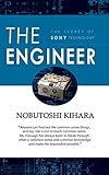  THE ENGINEER: The Secret of Sony Technology (English Edition)