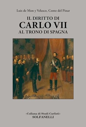 Il diritto di Carlo VII al trono di Spagna
