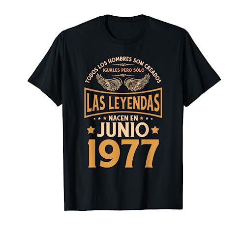 Cumpleaños Hombre Regalos Las Leyendas Junio 1977 Camiseta