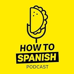 How to Spanish Podcast Podcast Por How to Spanish Podcast arte de portada