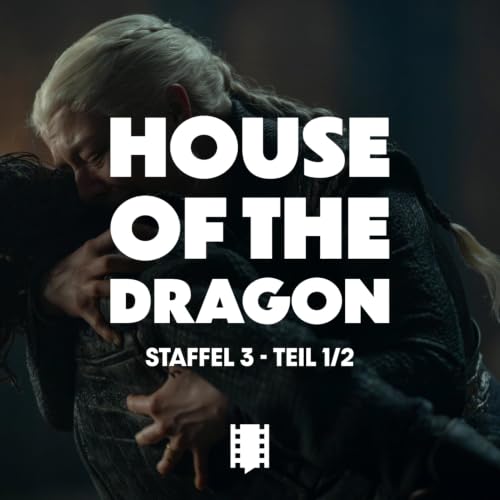 House of the Dragon - Staffel 3-1 - Die "stille" &Uuml;bernahme des Throns