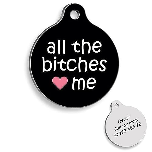 All the bitches love me Personalized Dog Tag - Rottweiler Custom Name Tag - ID Tag for Dog - Customized Pet Tags - Dog Name id Tag - Dog Name Tag - Engraved Dog Tag