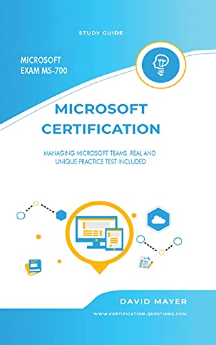 Microsoft Exam Ms-700: Managing Microsoft Teams. Real And Unique Practice Tests Included Front Cover