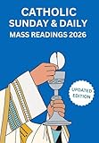 CATHOLIC SUNDAY & DAILY MASS READINGS 2026: Simplified English, Color-Coded for Easy Reading & Reader-Friendly Format for Prayer, Reflection & Lector ... (The Catholic Liturgical Companion Series)