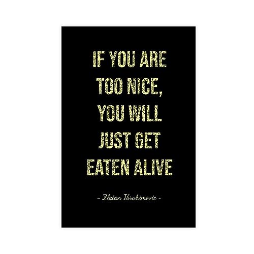 Zlatan Ibrahimovic citat affisch canvas affisch väggkonst dekor tryck tavlor för vardagsrum sovrum dekoration oram: 50 x 75 cm (20 x 30 tum)