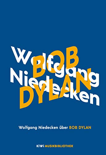 Wolfgang Niedecken Uber Bob Dylan Kiwi Musikbibliothek 11 Ebook Niedecken Wolfgang Amazon De Kindle Shop