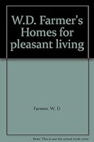 W.D. Farmer's Homes for pleasant living 0931518091 Book Cover