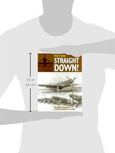 Straight Down!: The North American A-36 Dive-Bomber in Action