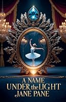 A Name Under the Light (The Diadem Chronicles) B0G2TV8QYK Book Cover