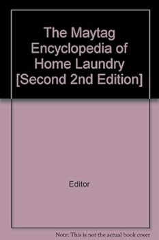 The Maytag Encyclopedia of Home Laundry [Second 2nd Edition]