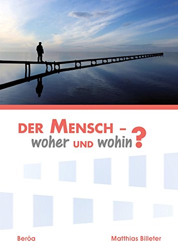 Der Mensch - woher und wohin? (German Edition)