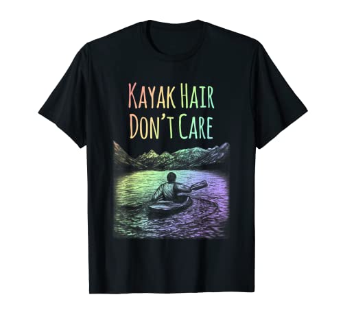 Kayak Hair Don't Care - Kayak Shirt For Women T-Shirt