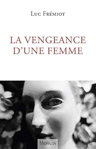 Livres Couvertures de La vengeance d'une femme