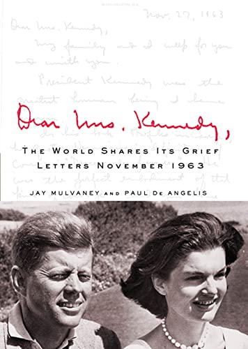 Dear Mrs. Kennedy: The World Shares Its Grief, Letters November 1963