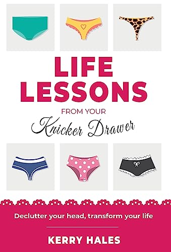 Life Lessons from your Knicker Drawer
