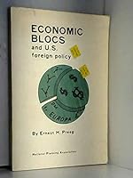 Economic blocs and U.S. foreign policy, B0006CABBA Book Cover