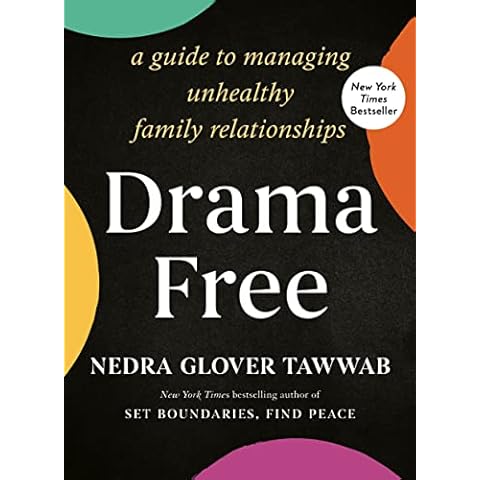 Drama Free: A Guide to Managing Unhealthy Family Relationships Cover