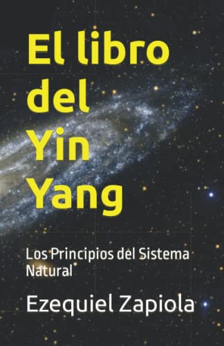 El libro del Yin Yang: Los Principios del Sistema Natural