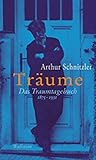 Träume: Das Traumtagebuch 1875-1931 (Bibliothek Janowitz) - Arthur Schnitzler