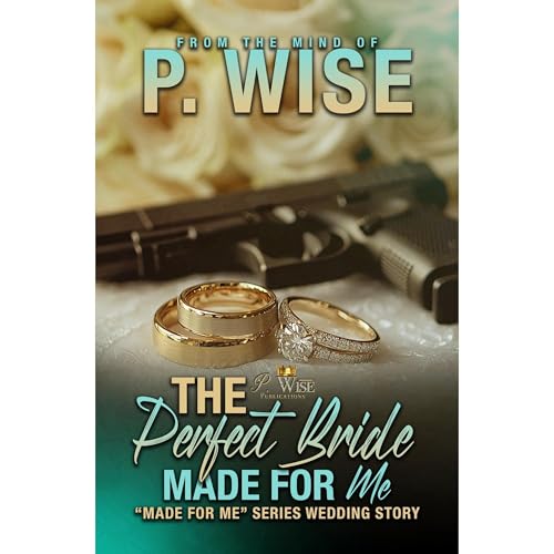 The Perfect Bride Made For Me by P. Wise episode artwork