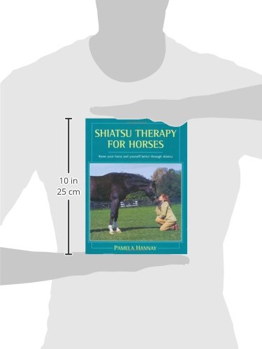 Shiatsu Therapy for Horses: Know Your Horse and Yourself Better Through Shiatsu