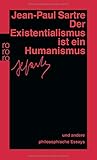 Der Existentialismus ist ein Humanismus: Und andere philosophische Essays 1943 - 1948 - Jean-Paul Sartre