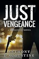 Just Vengeance: A Detective Novel 1478763078 Book Cover