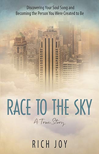 Race to the Sky: Discovering Your Soul Song and Becoming the Person You Were Created to Be