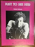 JUST TO SEE HER original sheet music (1987 Smokey Robinson composer) PRISTINE condition, SET 123
