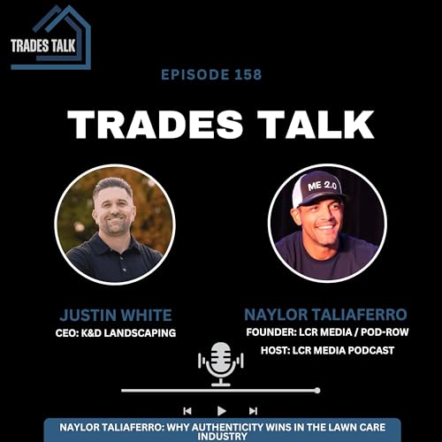 Naylor Taliaferro: Why Authenticity Wins in the Lawn Care Industry
