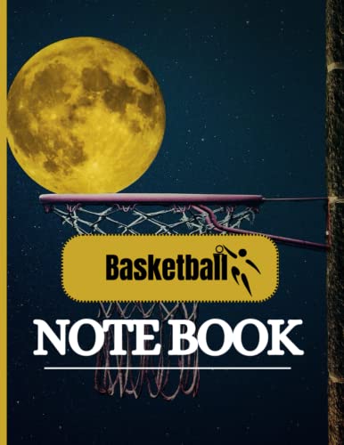 Basketball Notebook: Tracking Your Progress on the Court": Create...