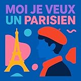  Moi je veux un Parisien.