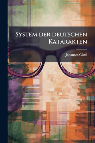 System der deutschen Katarakten (German Edition)