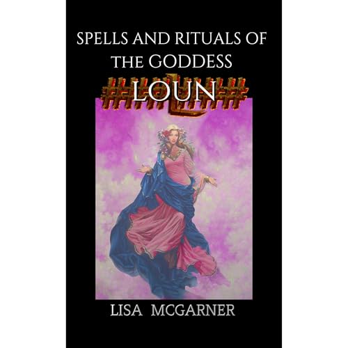 Audiobook: Spells and Rituals of the Goddess Lounn by Lisa McGarner episode artwork