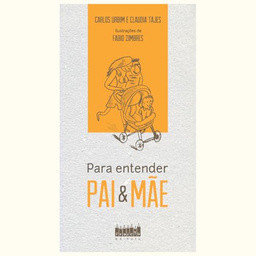 Para entender pai & mãe