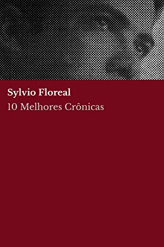 10 melhores crônicas – Sylvio Floreal
