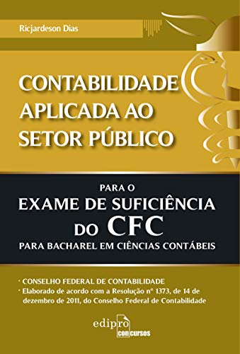 Contabilidade Aplicada ao Setor Publico: Para o Exame de Suficien...
