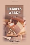  Hebbels Werke: Teil 9. Tagebücher II
