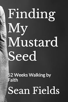 Paperback Finding My Mustard Seed: 52 Weeks Walking by Faith Book