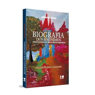 Capa do livro Biografia dos Anônimos: Pessoas (In)comuns e seu Direito de Ocupar Espaços Comuns