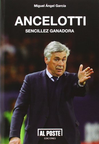 Ancelotti. Sencillez Ganadora: 29 (Al Poste)