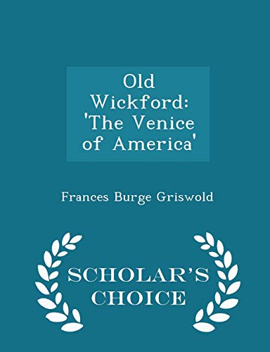 Old Wickford: 'the Venice of America' - Scholar... 1297148185 Book Cover
