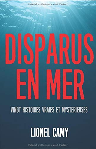 Télécharger DISPARUS EN MER : Vingt histoires vraies et mystérieuses Livre PDF Gratuit