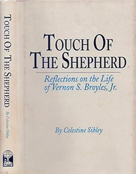 Hardcover Touch of Thee Shepherd: Reflections on the Life of Vernon S. Broyles, Jr. Book