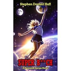 Super B**ch Audiolibro Por Stephen Donald Huff arte de portada
